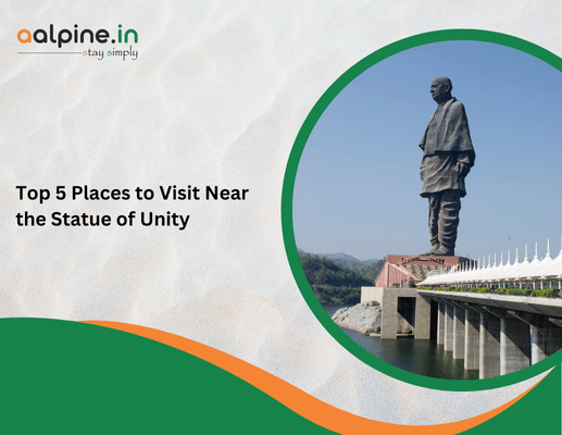 Top 5 Places to Visit Near the Statue of Unity